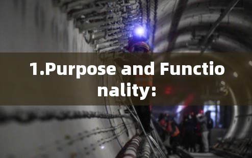 1.Purpose and Functionality: