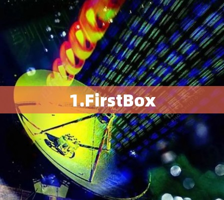 1.FirstBox 1.FirstBox