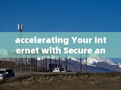accelerating Your Internet with Secure and Low-Cost VPN in Android accelerating Your Internet with Secure and Low-Cost VPN in Android